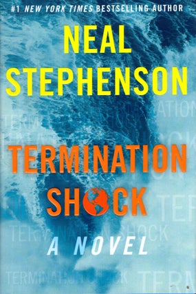 Item #68618 Termination Shock. Neal Stephenson