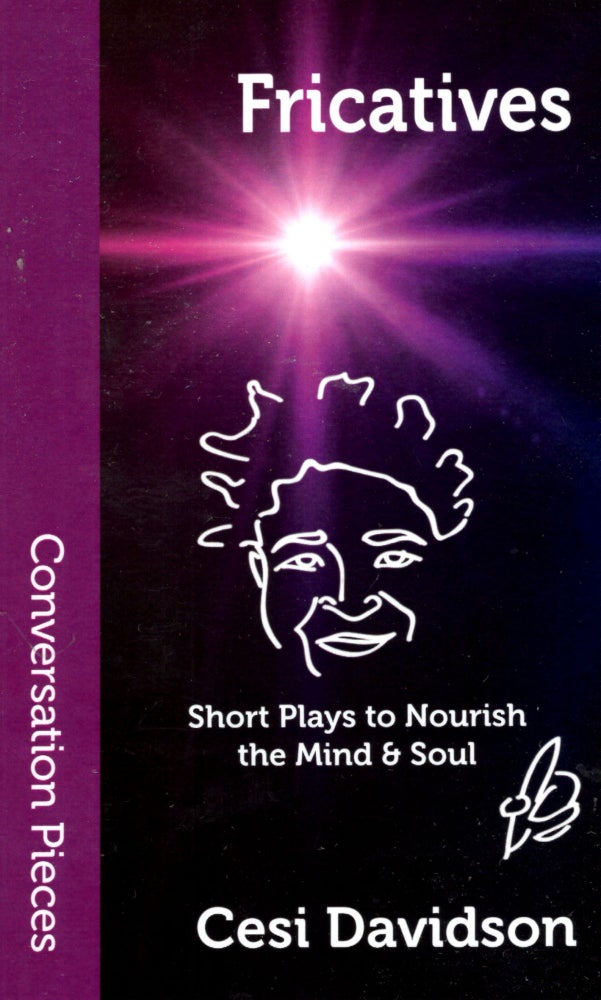 Item #68627 Fricatives: Short Plays to Nourish the Mind & Soul. Cesi Davidson.