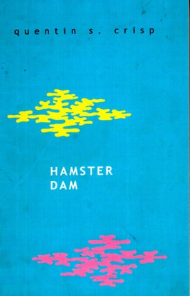 Item #68667 Hamster Dam. Quentin S. Crisp
