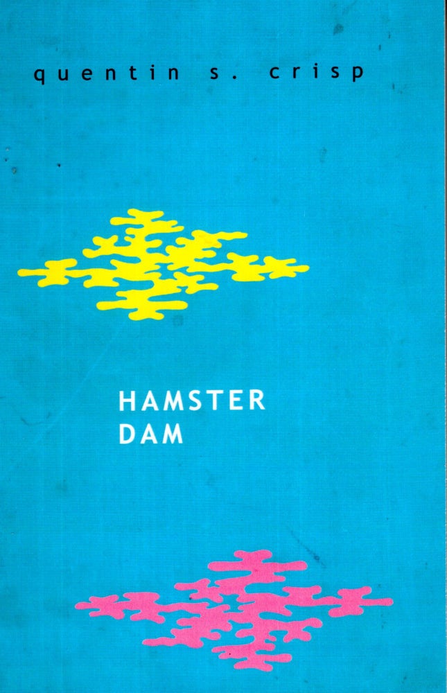 Item #68667 Hamster Dam. Quentin S. Crisp.