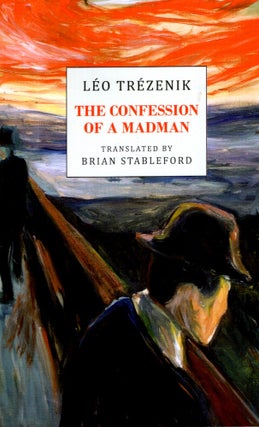 Item #68683 The Confession of a Madman. Leo Trezenik
