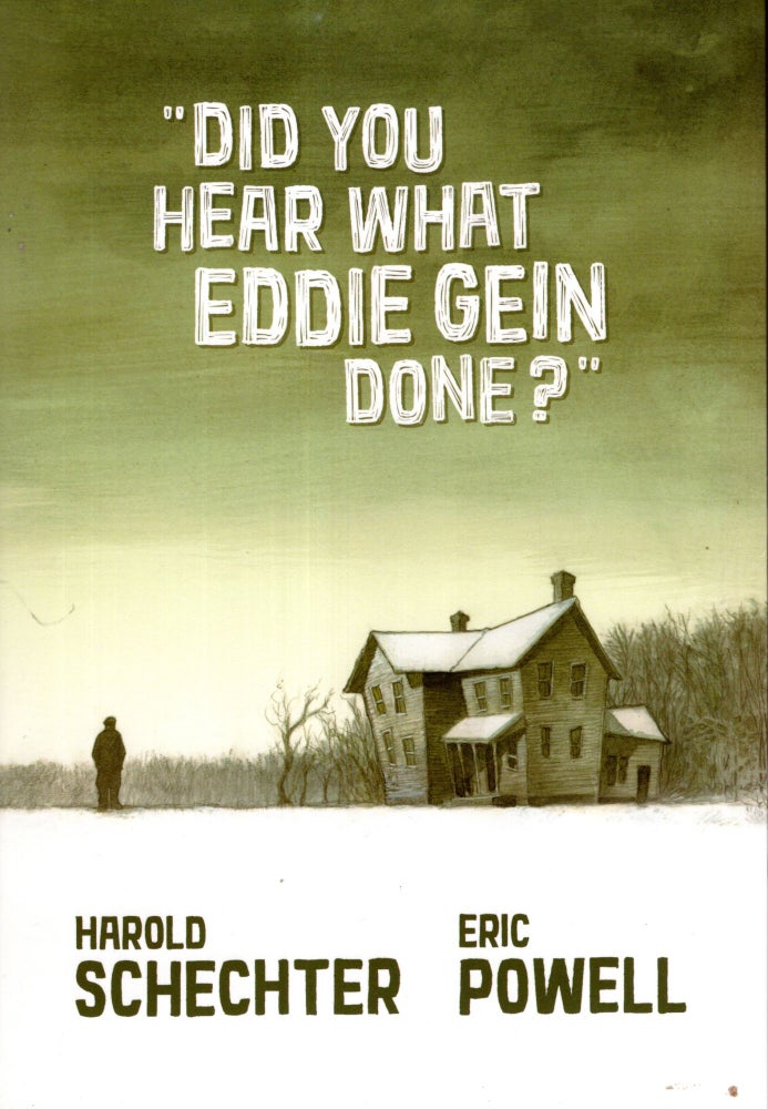Item #68793 Did You Hear What Eddie Gein Done? Eric Powell, Harold Schechter.