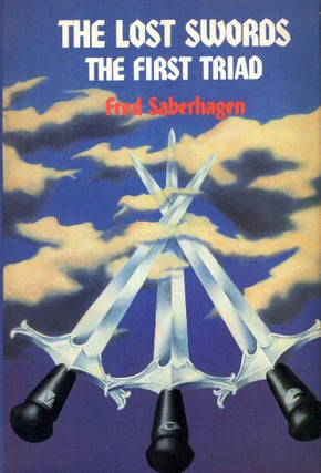 Item #68802 The Lost Swords: The First Triad. Fred Saberhagen