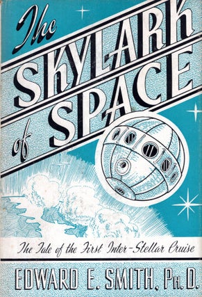 Item #68855 The Skylark of Space. Edward E. Smith, Mrs. Lee Hawkins Garby