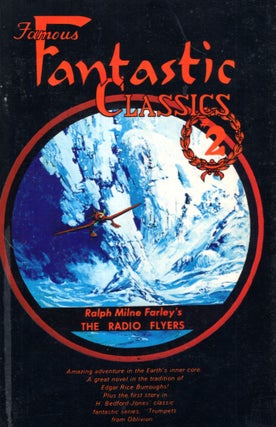 Item #68901 Famous Fantastic Classics #2: The Radio Flyers and Other Stories. Ralph Milne Farley