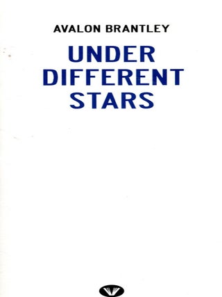 Item #68910 Under Different Stars. Avalon Brantley