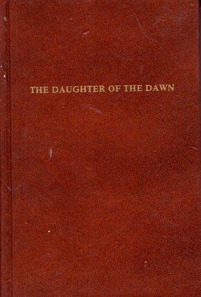 Item #68955 Daughter of the Dawn. William Reginald Hodder