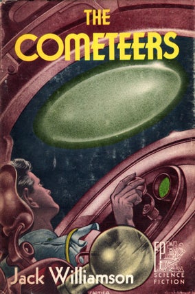Item #68958 The Cometeers. Jack Williamson