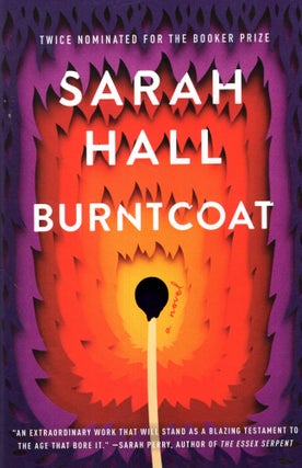 Item #69008 Burntcoat. Sarah Hall