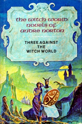 Item #69023 Three Against the Witch World. Andre Norton