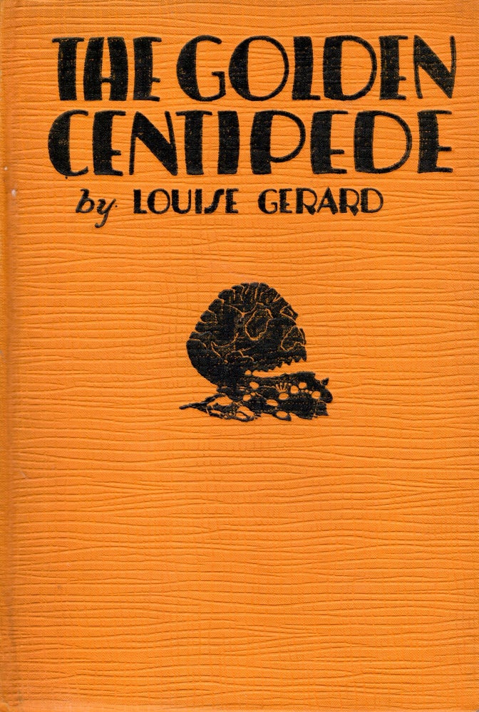Item #69176 The Golden Centipede. Louise Gerard.
