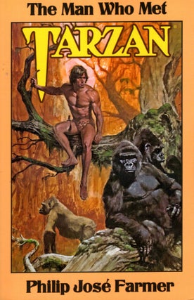 Item #69267 The Man Who Met Tarzan. Philip Jose Farmer