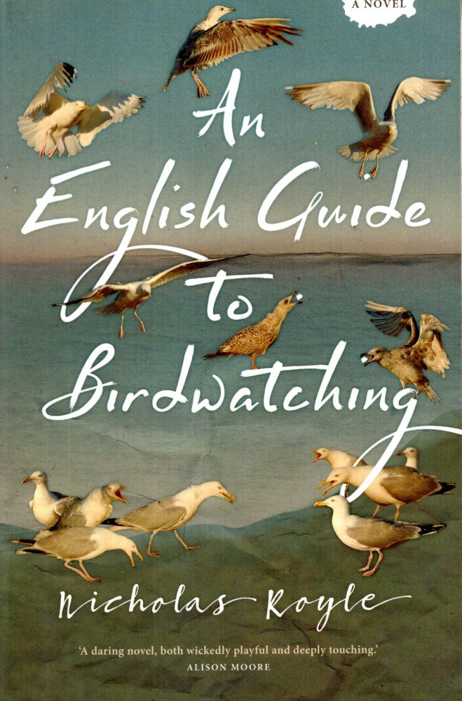 Item #69299 An English Guide to Birdwatching. Nicholas Royle.