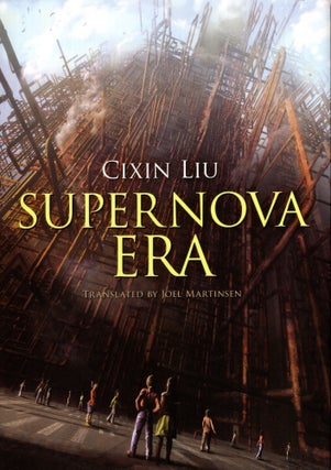Item #69313 Supernova Era. Cixin Liu