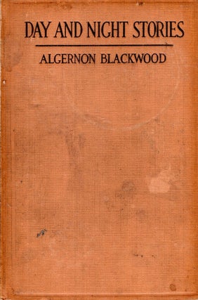 Item #69344 Day and Night Stories. Algernon Blackwood
