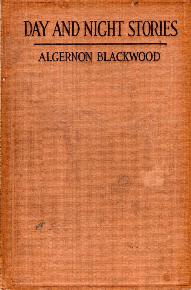 Item #69344 Day and Night Stories. Algernon Blackwood.