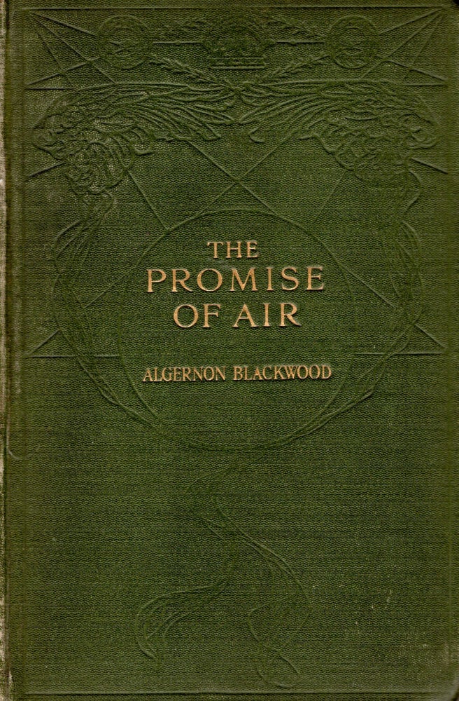 Item #69367 The Promise of Air. Algernon Blackwood.