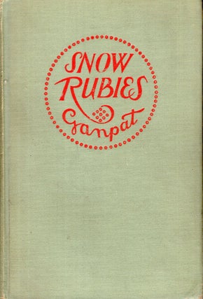 Item #69464 Snow Rubies. Ganpat, Martin Louis Alan Gompertz