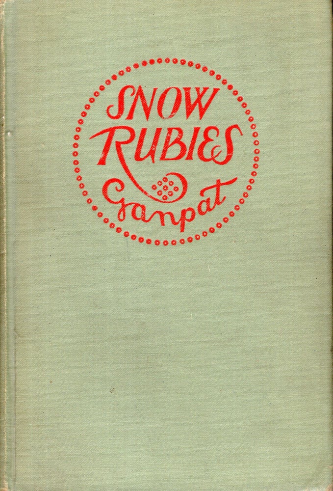 Item #69464 Snow Rubies. Ganpat, Martin Louis Alan Gompertz.