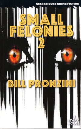 Item #69569 Small Felonies 2. Bill Pronzini