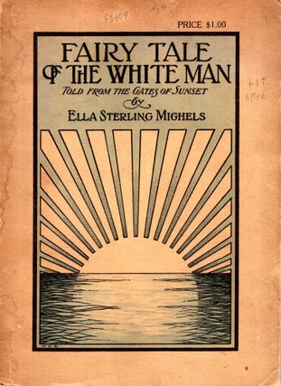 Item #69592 Fairy Tale of the White Man. Ella Sterling Mighels
