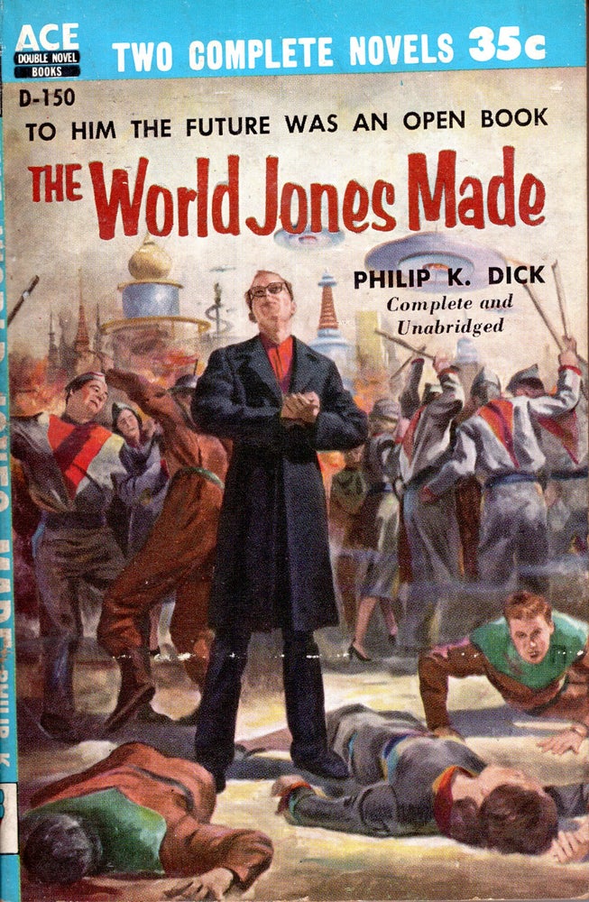 Item #69612 The World Jones Made / Agent of the Unknown. Philip K. / St. Clair Dick, Margaret.