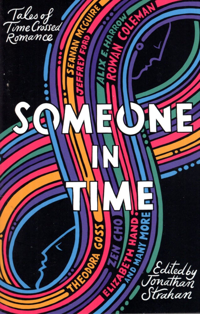 Item #69662 Someone in Time: Tales of Time-Crossed Romance. Jonathan Strahan.