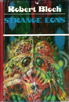 Item #69699 Strange Eons. Robert Bloch