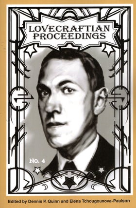 Item #69740 Lovecraftian Proceedings Number 4. Dennis P. Quinn, re: H. P. LOVECRAFT