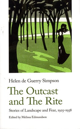 Item #69743 The Outcast and the Rite: Stories of Landscape and Fear, 1925-38. Melissa Edmundson