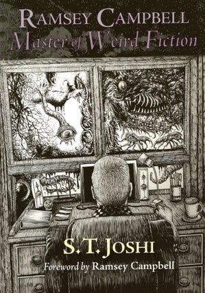 Item #69780 Ramsey Campbell: Master of Weird Fiction. S. T. Joshi
