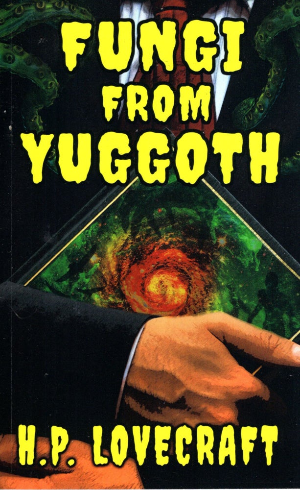 Item #69825 Fungi from Yuggoth. H. P. Lovecraft.