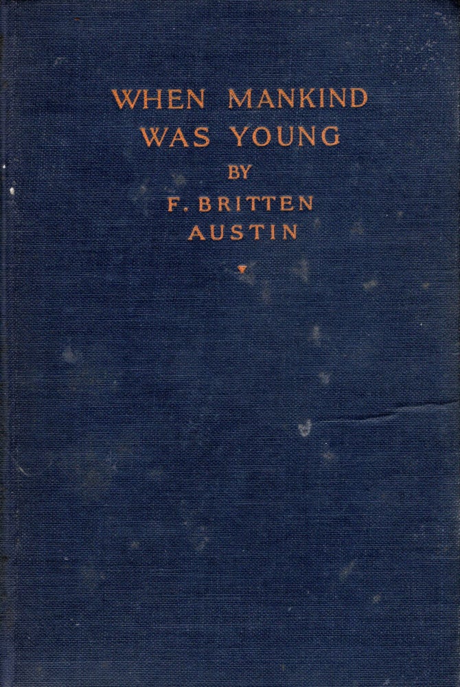 Item #69877 When Mankind Was Young. F. Britten Austin.