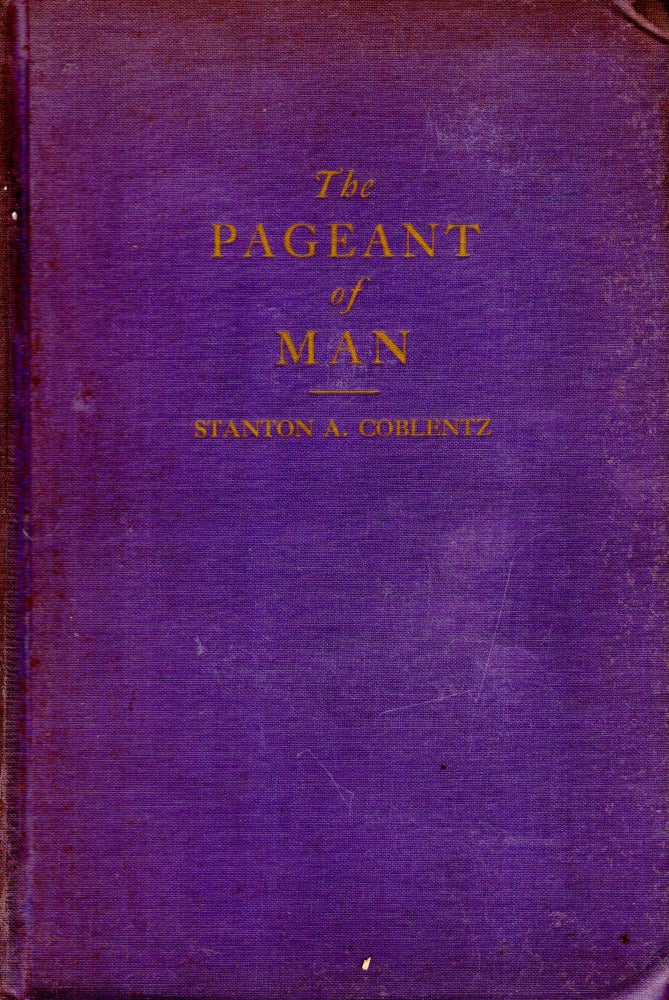 Item #69900 The Pageant of Man. Stanton A. Coblentz.