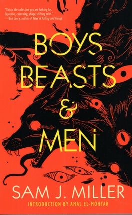 Item #69941 Boys, Beasts & Men. Sam J. Miller