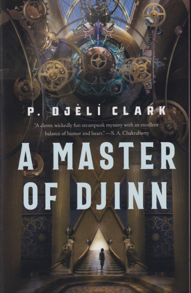 Item #70006 A Master of Djinn: Dead Djinn Universe Book 1. P. Djeli Clark.