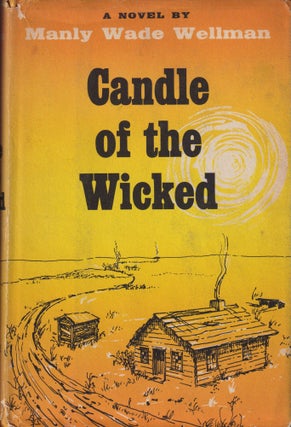 Item #70015 Candle of the Wicked. Manly Wade Wellman