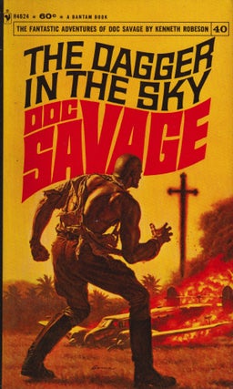 Item #70052 The Dagger in the Sky: Doc Savage Number 40. Kenneth Robeson