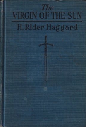 Item #70280 The Virgin of the Sun. H. Rider Haggard