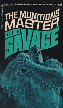 Item #70283 The Munitions Master: Doc Savage Number 58. Kenneth Robeson