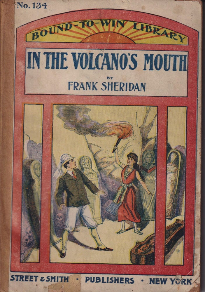 Item #70313 In the Volcano's Mouth: Bound to Win Library Number 134. Sheridan.