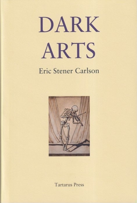 Item #70398 Dark Arts. Eric Stener Carlson.