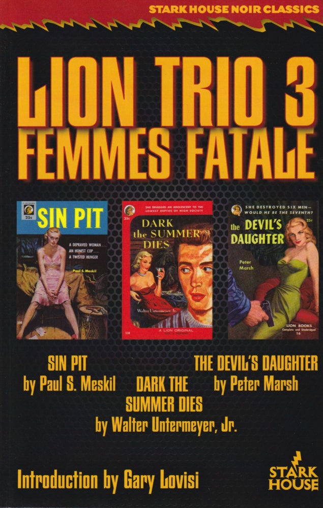 Item #70428 Lion Trio 3: Femme Fatale - Sin Pit / Dark the Summer Dies / The Devil's Daughter. Paul S. Meskil, Walter Untermeyer, Peter Marsh.