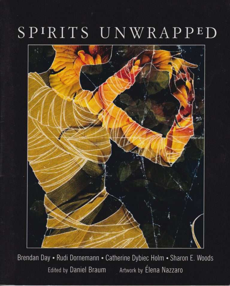 Item #70464 Spirits Unwrapped. Daniel Braum.