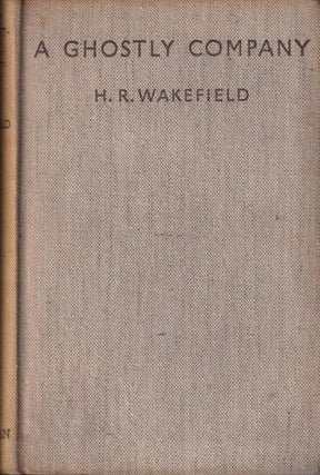 Item #70498 A Ghostly Company. H. R. Wakefield