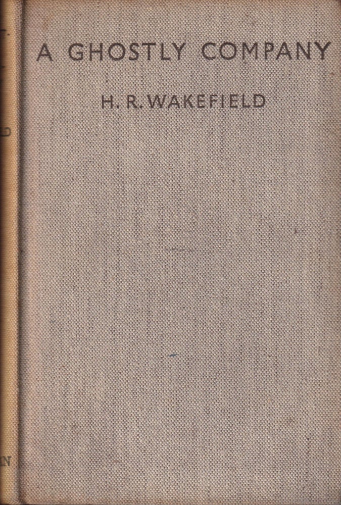 Item #70498 A Ghostly Company. H. R. Wakefield.