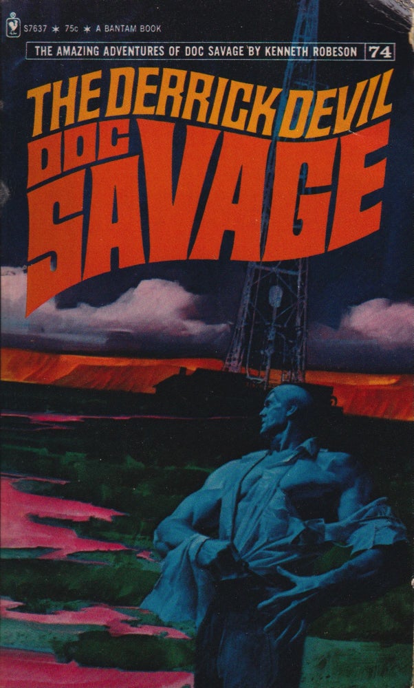 Item #70514 The Derrick Devil: Doc Savage Number 74. Kenneth Robeson.