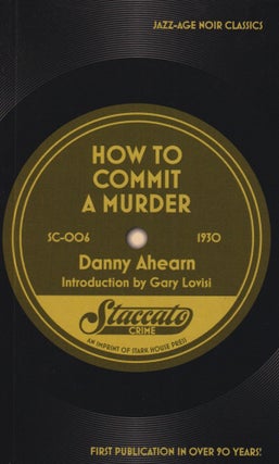 Item #70524 How to Commit a Murder. Danny Ahearn