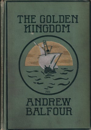 Item #70544 The Golden Kingdom:. Andrew Balfour
