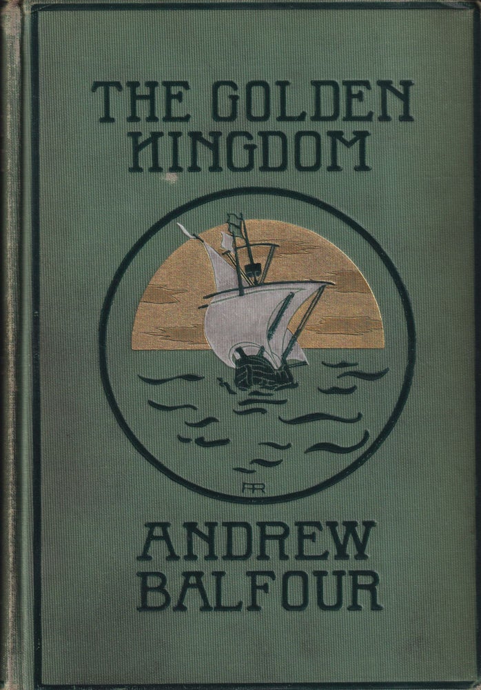 Item #70544 The Golden Kingdom:. Andrew Balfour.